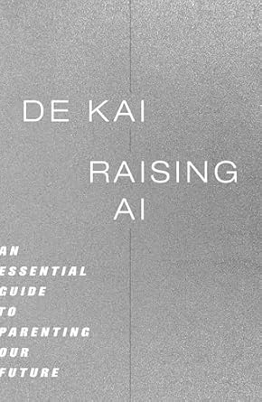 raising ai an essential guide to parenting our future 1st edition de kai 0262049767, 978-0262049764
