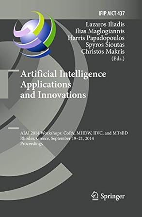 artificial intelligence applications and innovations aiai 2014 workshops copa mhdw iivc and mt4bd rhodes