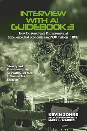 interview with ai guidebook 3 how do you create entrepreneurial excellence kid economics and $50+ trillion in