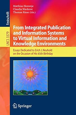 from integrated publication and information systems to information and knowledge environments essays