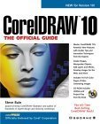 coreldraw 10 the official guide 1st edition steve bain ,anthony celeste ,michael cervantes ,nick wilkinson