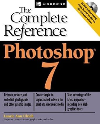 photoshop 7 the complete reference 1st edition laurie ann ulrich 0072223111, 978-0072223118