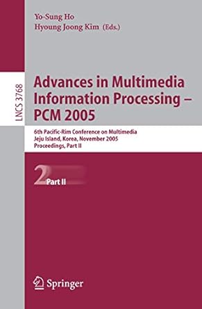 advances in multimedia information processing pcm 2005 6th pacific rim conference on multimedia jeju island