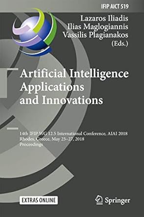 artificial intelligence applications and innovations 14th ifip wg 12 5 international conference aiai 2018