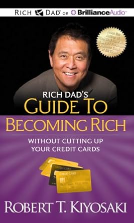 rich dads guide to becoming rich without cutting up your credit cards turn bad debt into good debt 1st