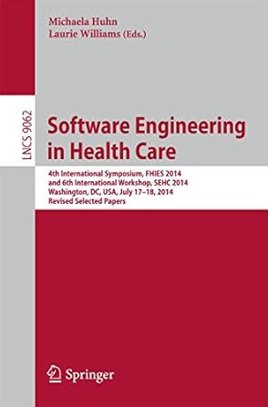 software engineering in health care 4th international symposium fhies 2014 and 6th international workshop