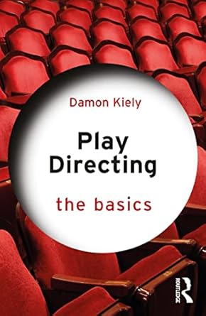 play directing 1st edition damon kiely 0367861046, 978-0367861049