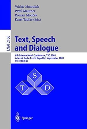 text speech and dialogue 4th international conference tsd 2001 zelezna ruda czech republic september 11 13