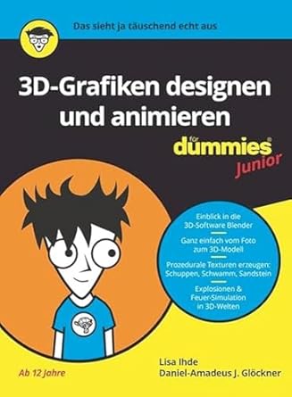 3d grafiken designen und animieren fur dummies junior german 1st edition daniel amadeus j glockner