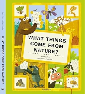 what things come from nature 1st edition radka piro ,anastasiia moshina 8000063603, 978-8000063607