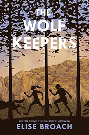 the wolf keepers 1st edition elise broach ,alice ratterree 0805098992, 978-0805098990