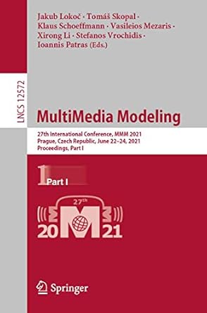 multimedia modeling 27th international conference mmm 2021 prague czech republic june 22 24 2021 proceedings