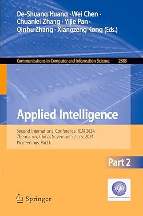applied intelligence second international conference icai 2024 zhengzhou china november 22 25 2024