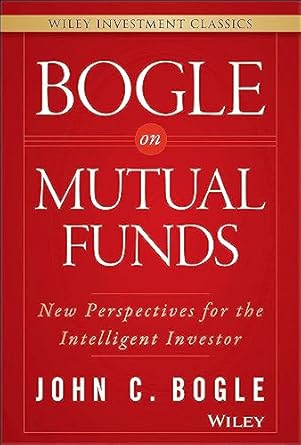 bogle on mutual funds new perspectives for the intelligent investor 1st edition john c bogle 111908833x,