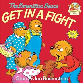 the berenstain bears get in a fight 1st edition stan berenstain ,jan berenstain 0394851323, 978-0394851327
