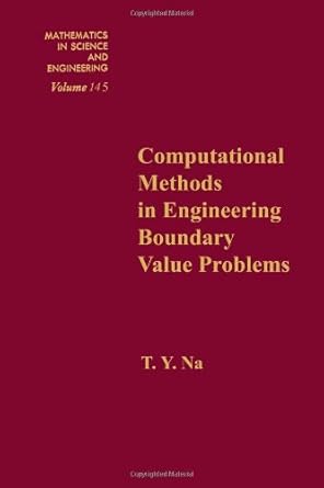 computational methods in engineering boundary value problems volume 145 1st edition na 0125126506,