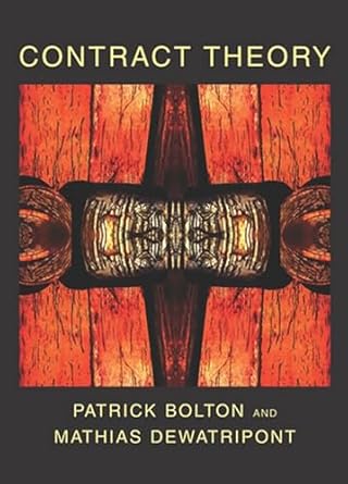 contract theory 1st edition patrick bolton ,mathias dewatripont 0262025760, 978-0262025768