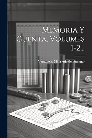 memoria y cuenta volumes 1 2 1st edition venezuela ministerio de fomento 1021842338, 978-1021842336