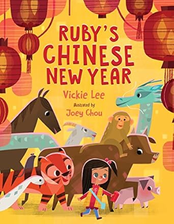rubys chinese new year 1st edition vickie lee ,joey chou 1250133386, 978-1250133380