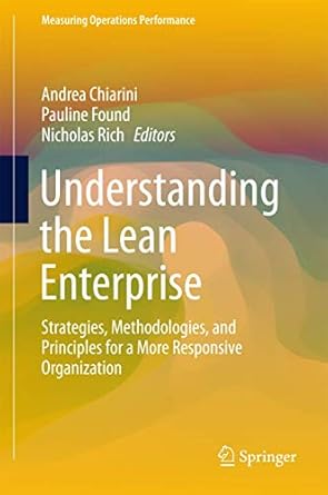 understanding the lean enterprise strategies methodologies and principles for a more responsive organization