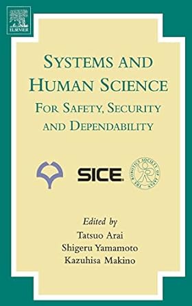 systems and human science for safety security and dependability selected papers of the 1st international