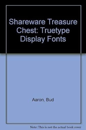 shareware treasure chest truetype display fonts with disk 1st edition bud aaron ,alex aaron 0782112013,