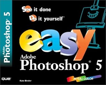 easy adobe photoshop 5 1st edition kate binder 0789717700, 978-0789717702
