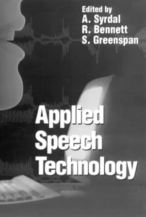 applied speech technology 1st edition ann k syrdal ,raymond w bennett ,steven l greenspan 0849394562,