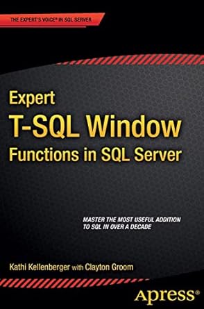 expert t sql window functions in sql server 1st edition kathi kellenberger ,clayton groom 1484211049,