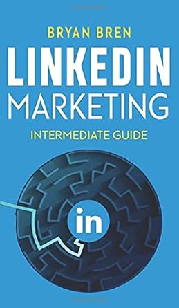 linkedin marketing intermediate guide the intermediate guide to linkedin advertising that will teach you how