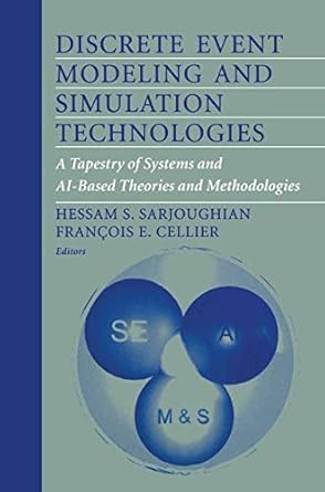 discrete event modeling and simulation technologies a tapestry of systems and ai based theories and