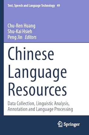 chinese language resources data collection linguistic analysis annotation and language processing 1st edition