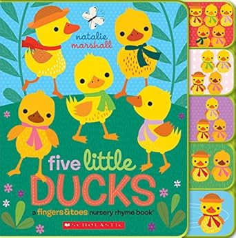 five little ducks a fingers and toes nursery rhyme book 1st edition natalie marshall 1338091166,