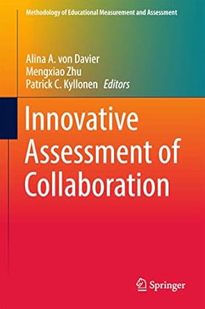 innovative assessment of collaboration 1st edition alina a von davier ,mengxiao zhu ,patrick c kyllonen