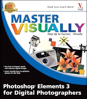 master visually photoshop elements 3 for digital photographers 1st edition laurie ulrich fuller 0764578782,