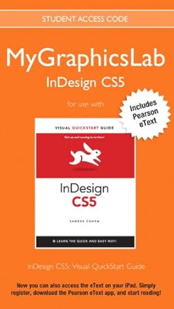mygraphicslab indesign course with indesign cs5 visual quickstart guide 1st edition peachpit press