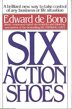 six action shoes english by de bono edward hardcover 1st edition edward de bono 088730513x, 978-0887305139