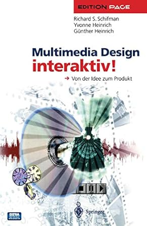 multimedia design interaktiv von der idee zum produkt 1st edition richard s schifman ,yvonne heinrich
