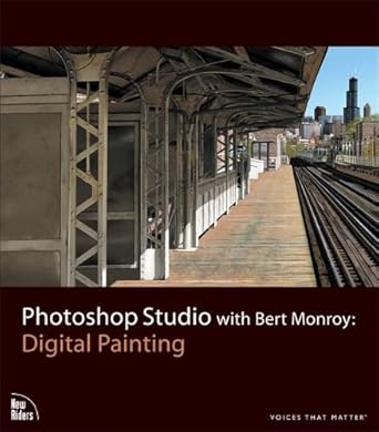 photoshop studio with bert monroy digital painting 1st edition bert monroy 0321515870, 978-0321515872
