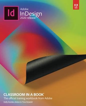 adobe indesign 2020 release classroom in a book 1st edition tina dejarld ,kelly kordes anton 0136502679,