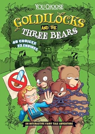 goldilocks and the three bears an interactive fairy tale adventure 1st edition eric braun ,alex lopez