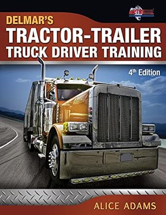 tractor trailer truck driver training 1st edition alice adams ,ptdi 1111036489, 978-1111036485