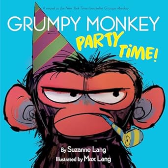 grumpy monkey party time 1st edition suzanne lang ,max lang 0593118626, 978-0593118627