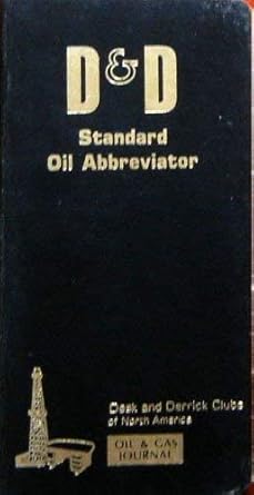 d and d standard oil abbreviator 1st edition association of desk and derrick clubs of north america