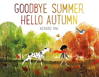 goodbye summer hello autumn 1st edition kenard pak 1627794158, 978-1627794152