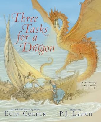 three tasks for a dragon 1st edition eoin colfer ,p j lynch 1536239828, 978-1536239829