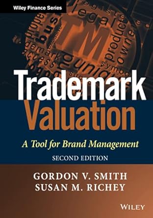 trademark valuation a tool for brand management 1st edition gordon v smith ,susan m richey 1118245261,