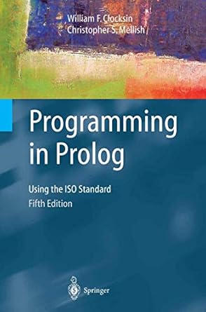 programming in prolog using the iso standard 1st edition william f clocksin 3540006788, 978-3540006787