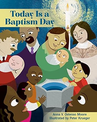 today is a baptism day 1st edition anna v ostenso moore 1640650997, 978-1640650992
