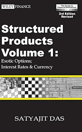 structured products volume 1 exotic options interest rates and currency 1st edition satyajit das 0470821663,